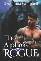 The Alpha's Rogue: An Omegaverse werewolf paranormal romance B0D814ZJF8 Book Cover