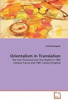 Orientalism in Translation: The One Thousand and One Nights in 18th Century France and 19th Century England 3639301404 Book Cover