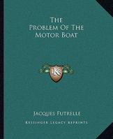 Problem Of The Motor Boat 1419143115 Book Cover