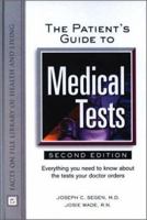 The Patient's Guide to Medical Tests: Everything You Need to Know About the Tests Your Doctor Orders 0816046514 Book Cover