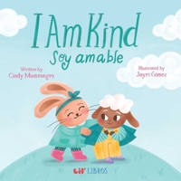 I Am Kind (Bilingual: English/Spanish) 1962227464 Book Cover