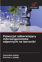 Potencjal odbarwiający mikroorganizmów odpornych na barwniki 6209775764 Book Cover