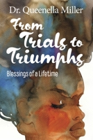 From Trials to Triumphs: Blessings of a Lifetime 1667829335 Book Cover