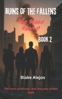 Ruins of the Fallen: The Blood Harvest Book 2 (Ruins of the Fallens: The Blood Harvest) B0FR8PG6JX Book Cover