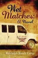 Wet Matches 1466389281 Book Cover