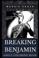 Breaking Benjamin Adult Coloring Book: Certified Platinum Records and Legendary Hard Rock Band Inspired Coloring Book for Adults 1708465375 Book Cover
