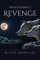 Wild Journey 2: Revenge 1070543349 Book Cover