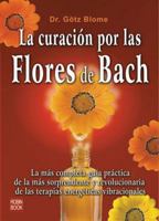 La curación por las flores de Bach 8479270799 Book Cover