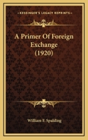 A Primer Of Foreign Exchange 0548759502 Book Cover