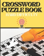 Crossword Puzzle Book For Adults Hard Difficulty: Challenge Your Brain with this Puzzle Book, Large-Print Easy To Read B08R689Q12 Book Cover
