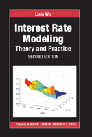 Interest Rate Modeling: Theory and Practice, Second Edition 0815378912 Book Cover