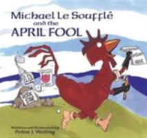 Michael Le Souffle and the April Fool 1589801059 Book Cover