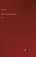 Victor and Vanquished: Vol. II 3368817833 Book Cover