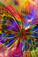 Let Go Let Be: A Journal for Self-Discovery 1698401604 Book Cover