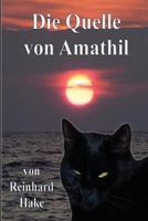 Die Quelle von Amathil 1482011484 Book Cover