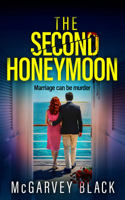 The Second Honeymoon: An Absolutely Addictive Psychological Thriller with a Shocking Final Twist 1805736183 Book Cover