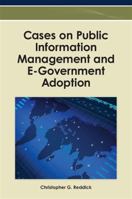 Cases on Public Information Management and E-Government Adoption 1466609818 Book Cover