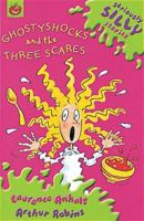 Ghostyshocks and the Three Scares (Seriously Silly Supercrunchies) 1841213969 Book Cover