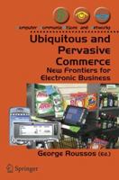 Ubiquitous and Pervasive Commerce: New Frontiers for Electronic Business (Computer Communications and Networks) 1846280354 Book Cover