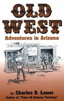 Old West Adventures in Arizona 0914846396 Book Cover
