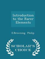 Introduction to the Rarer Elements B0BMW3S687 Book Cover