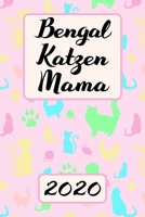 Bengalkatzen MAMA 2020: Terminplaner Bengal Katzen Kalender Planer Frauchen Terminkalender Wochenplaner, Monatsplaner & Jahresplaner f�r Katzenfrauchen & Katzenbesitzer DIN A 5 Taschenkalender 120 Sei 1708437053 Book Cover