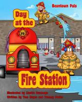 Day at the Fire Station (Beantown Pals) 1961806029 Book Cover