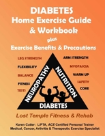 Diabetes Home Exercise Guide & Workbook : Exercise, Benefits & Precautions 1969456027 Book Cover