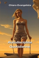 Autodiscipline Quotidienne 9985203704 Book Cover