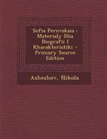 Sofia Perovskaia: Materialy Dlia Biografii I Kharakteristiki 1017492077 Book Cover