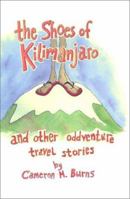 The Shoes of Kilimanjaro & Other Oddventure Travel Stories 0962962716 Book Cover