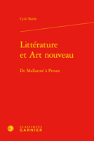 Litterature Et Art Nouveau: de Mallarme a Proust 2406143252 Book Cover