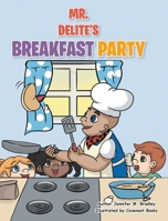 Mr. Delite's Breakfast Party null Book Cover