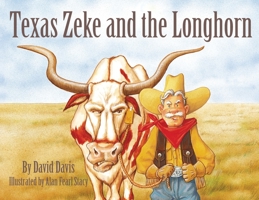 Texas Zeke And the Longhorn 1589803485 Book Cover