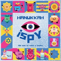 Hanukkah iSpy ABC for Babies & Toddlers: A Simple and Fun Hanukkah Book for Kids Ages 2-5 B0DPR3N6CK Book Cover