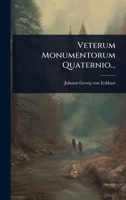 Veterum Monumentorum Quaternio... 1012500446 Book Cover