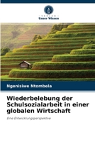 Wiederbelebung der Schulsozialarbeit in einer globalen Wirtschaft: Eine Entwicklungsperspektive 6203114561 Book Cover
