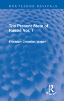 The Present State of Russia Vol. 1 103221872X Book Cover