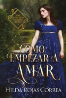 Cómo empezar a amar: El club de los caballeros malditos, Libro 1 B0CH2P1J7V Book Cover
