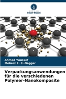 Verpackungsanwendungen für die verschiedenen Polymer-Nanokomposite 6207375750 Book Cover