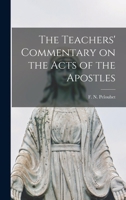 The teachers' commentary on the Acts of the Apostles 1013354230 Book Cover