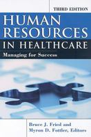 Human Resources in Healthcare: Managing for Success