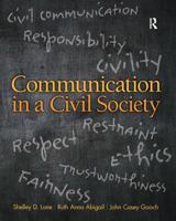 Communication in a Civil Society [Access Code + MyCommmuniationLab Access Code] 0205980910 Book Cover