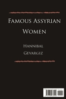 Famous Assyrian Women 1329138090 Book Cover
