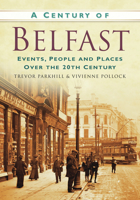 Century of Belfast 0750950129 Book Cover