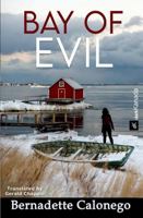 BAY OF EVIL: A gripping mystery thriller (Detective Calista Gates 3) 1777919746 Book Cover