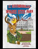 LT. DISCOMBOBULATE INVADES ESTES PARK B0FVY4JG5Q Book Cover