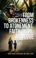 From Brokenness to Atonement, Faith, Hope and Love 1966540094 Book Cover