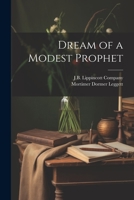 Dream of a Modest Prophet 1021486655 Book Cover