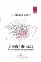El orden del caos. Historia del fin del comunismo (Spanish Edition) 9872140693 Book Cover